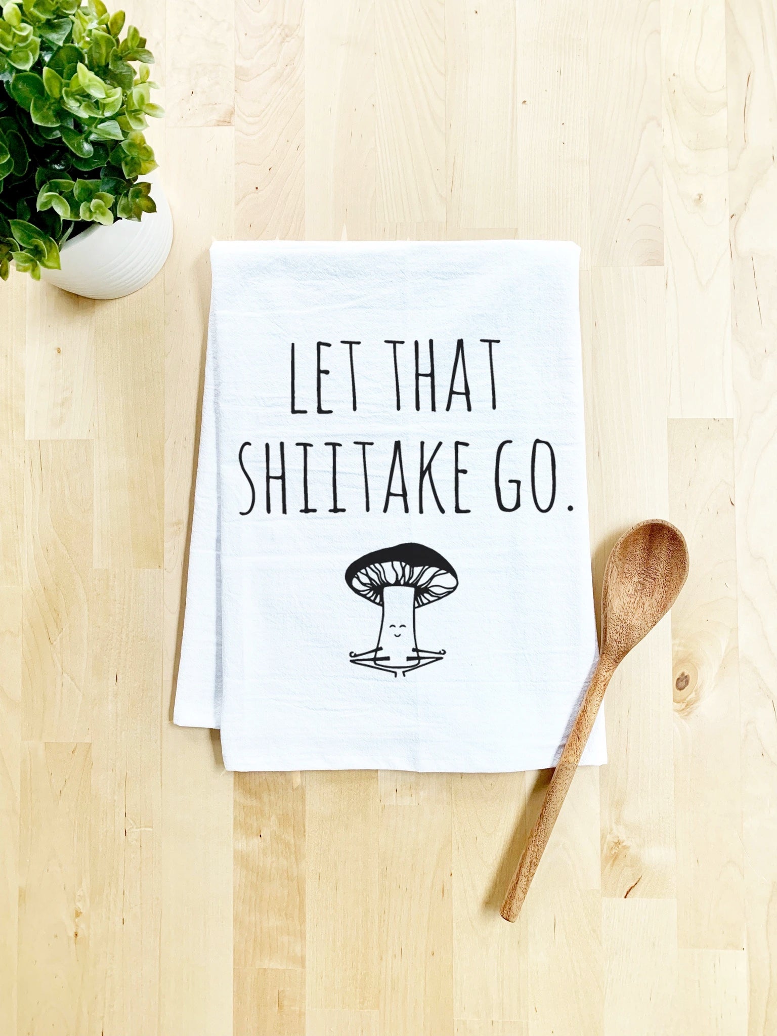 Dish Towel, Let That Shiitake Go