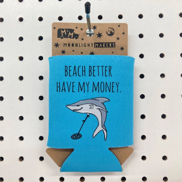 Beach Better Have My Money - Can Cooler
