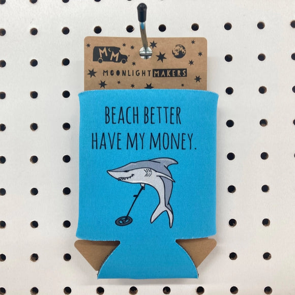Beach Better Have My Money - Can Cooler