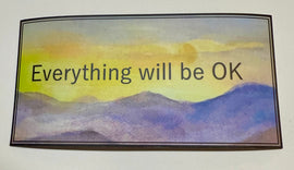 Everything Will Be OK Magnet