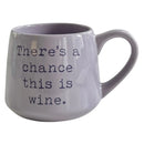 Moonlight Makers There's A Chance This Is Wine Mug