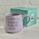 Moonlight Makers There's A Chance This Is Wine Mug-3