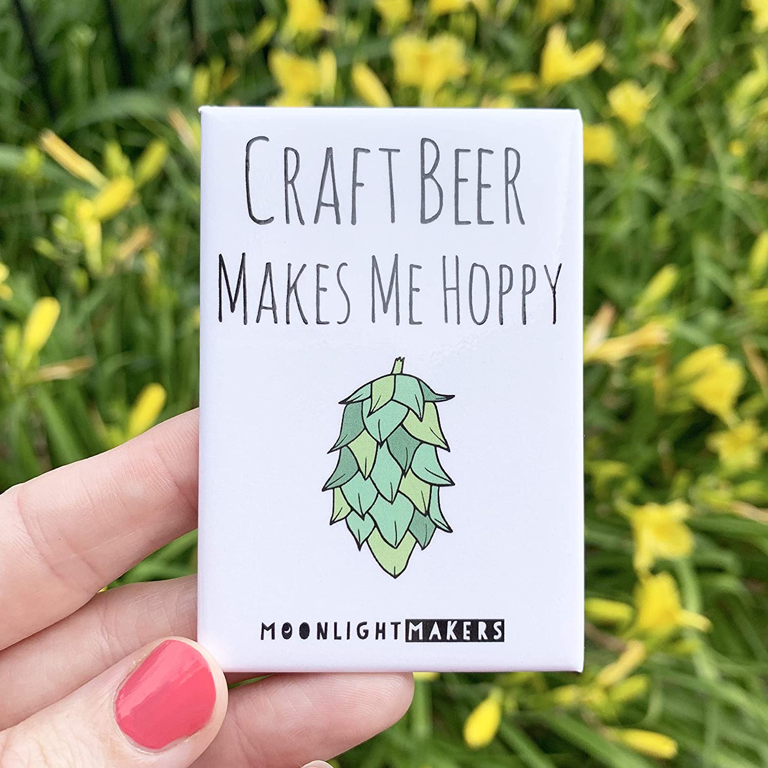Magnet, Craft Beer Makes Me Hoppy