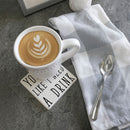 Tipsy Coasters You Look Like I Need a Drink Coaster