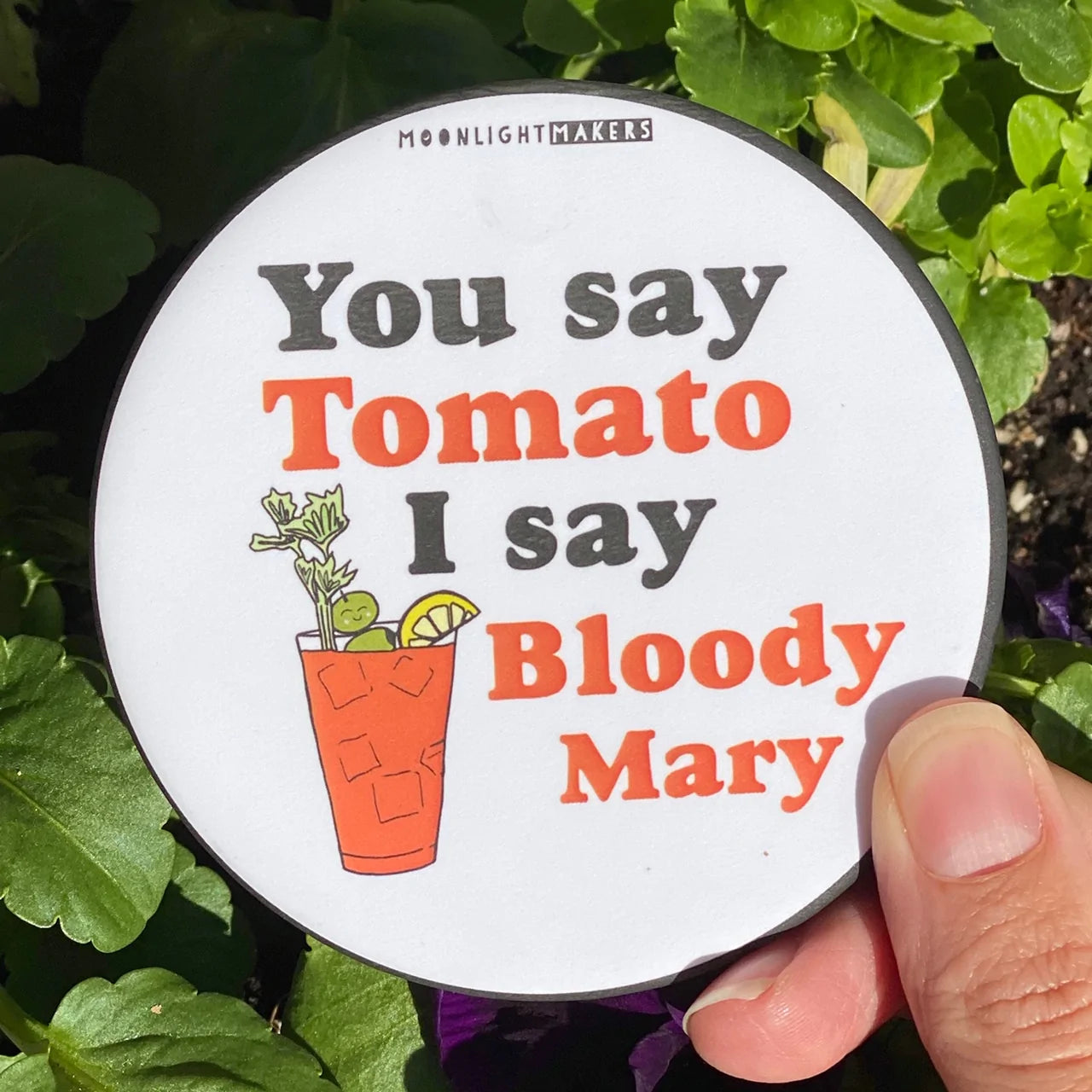 You Say Tomato I Say Bloody Mary - Coaster