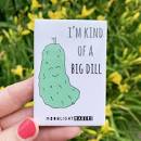 Magnet, Kind Of A Big Dill