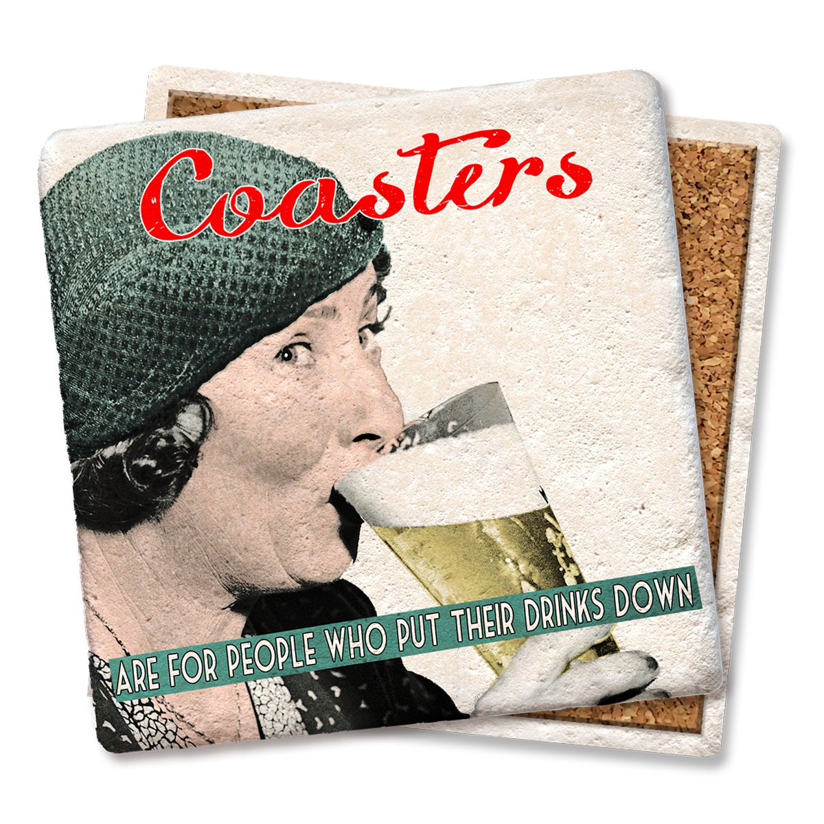 Tipsy Coasters 'Coasters Are for People Who...' Coaster