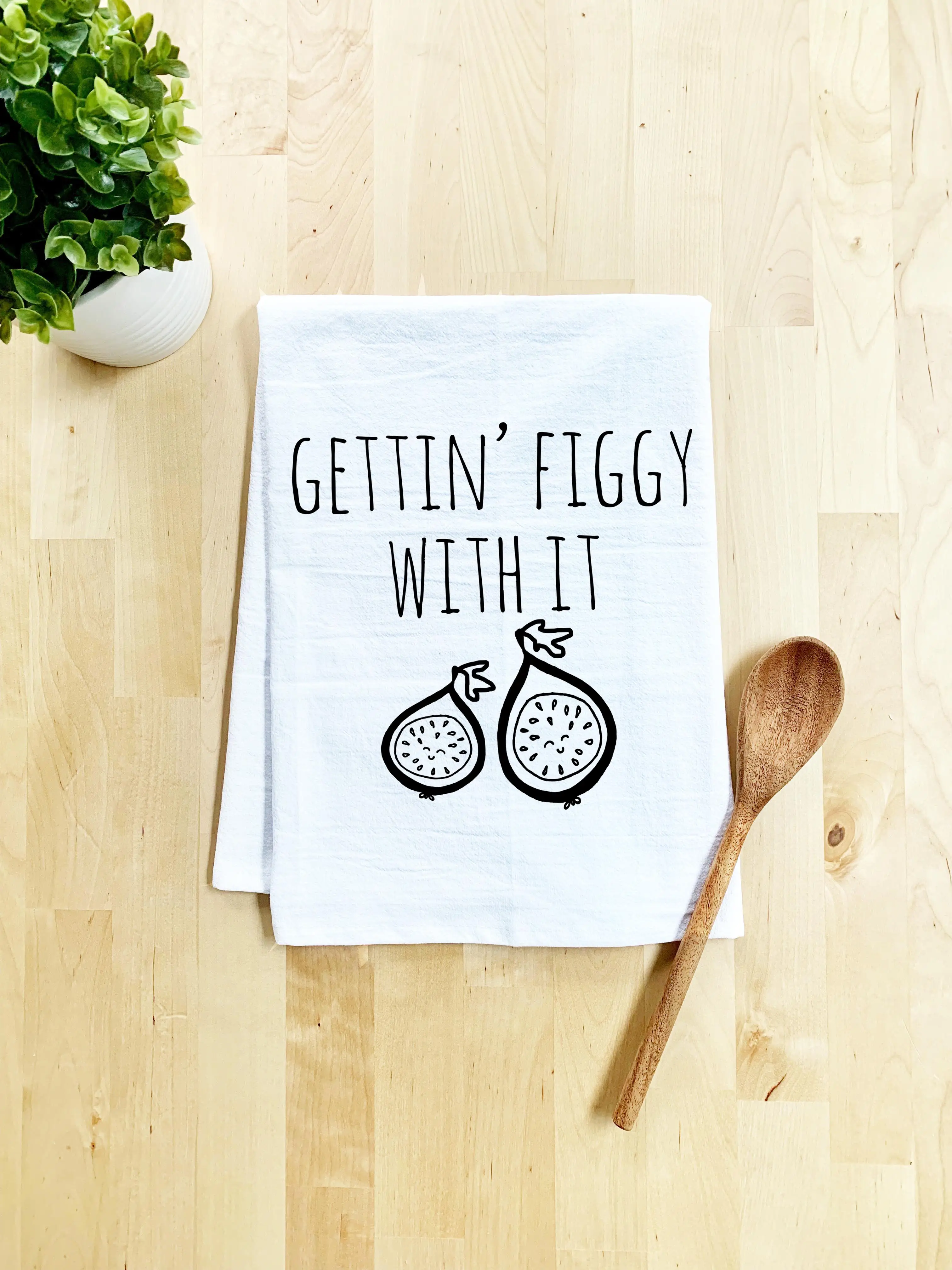 Gettin' Figgy With It - Dish Towel