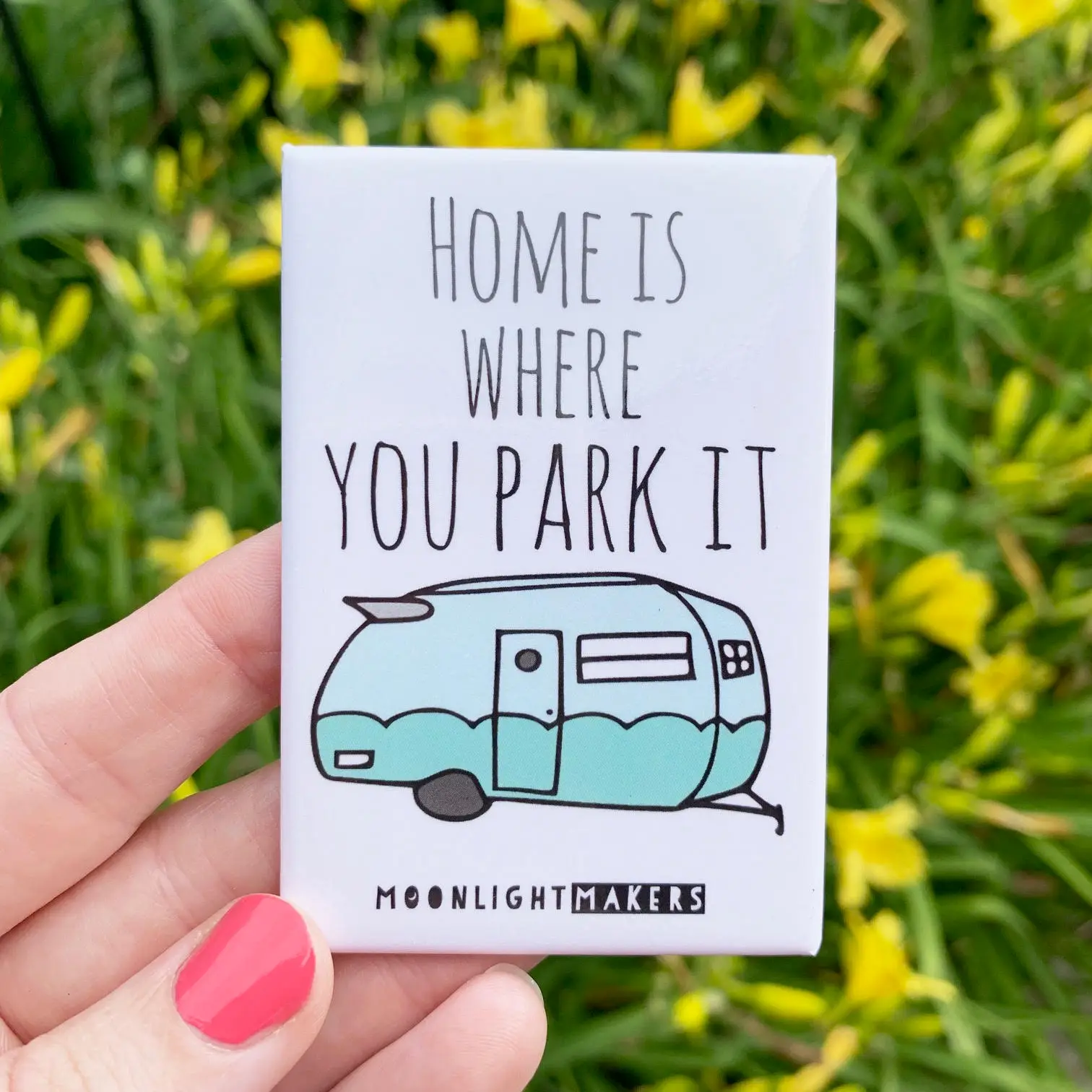 Home Is Where You Park It - Magnet